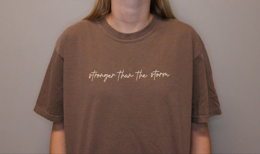 STRONGER THAN THE STORM TEE