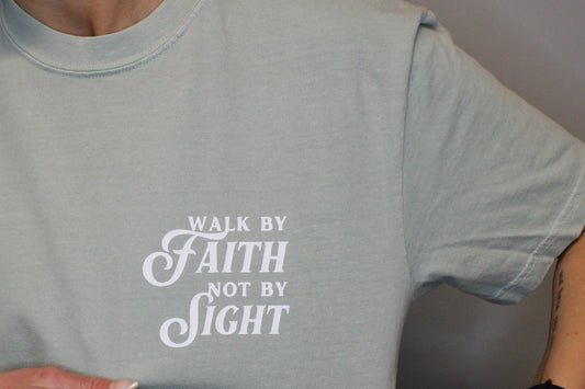 WALK BY FAITH TEE